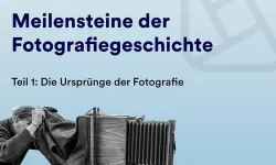 picturemaxx: Meilensteine der Fotografiegeschichte: Teil 1: Wie alles begann: Die Ursprünge der Fotografie